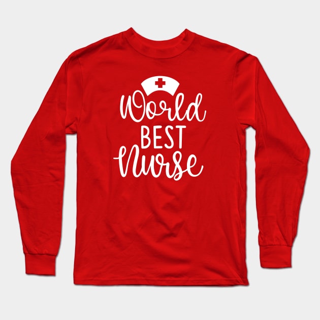 Worlds Best Nurse Long Sleeve T-Shirt by StudioBear